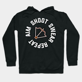 Aim Shoot Swear Repeat Hoodie